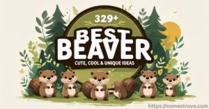 329+ Best Beaver Names Featured Image