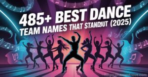 485+ Best Dance Team Names Featured Image