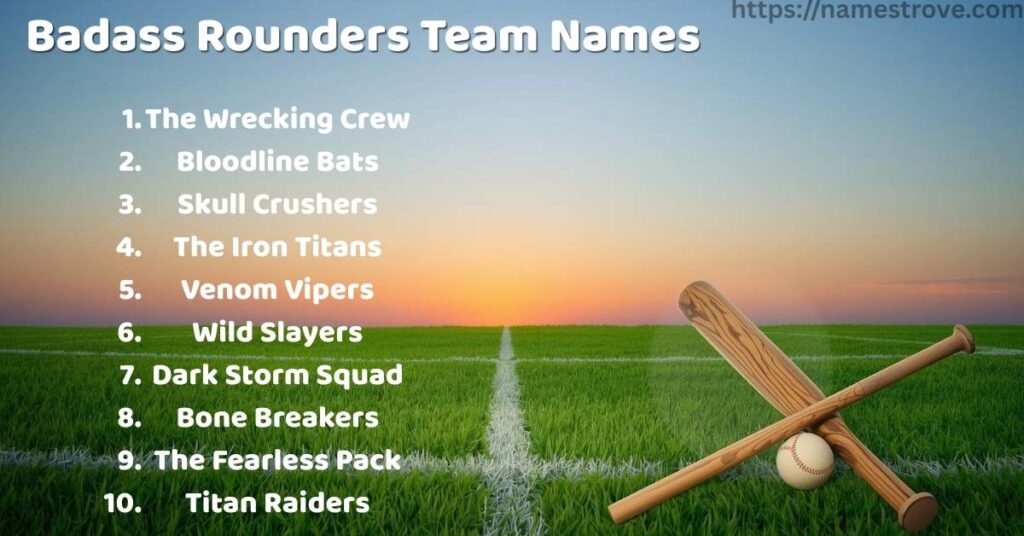 Badass Rounders Team Names