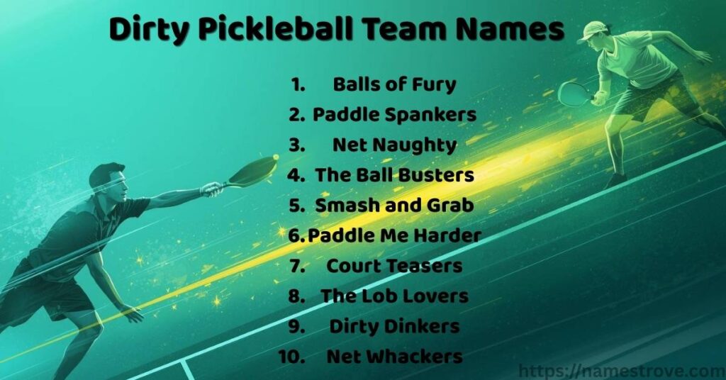 Dirty Pickleball Team Names
