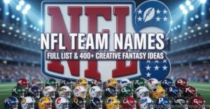 NFL team names full list with 400+ creative fantasy football name ideas, official franchises, and football culture highlights.