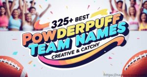 325+ Best Powderpuff Team Names (Creative & Catchy)