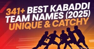 341+ Best Kabaddi Team Names (2025) - Unique & Catchy
