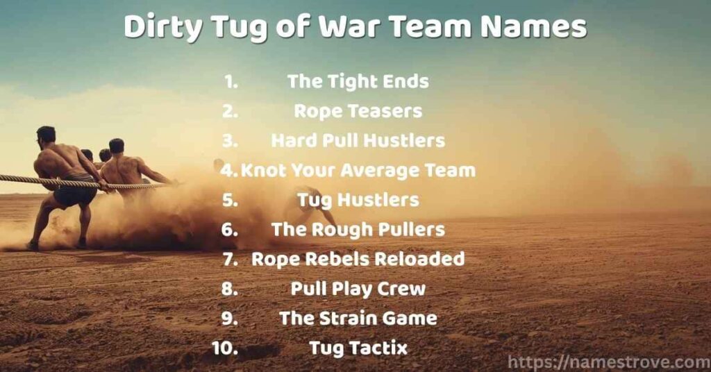 Dirty Tug of War Team Names